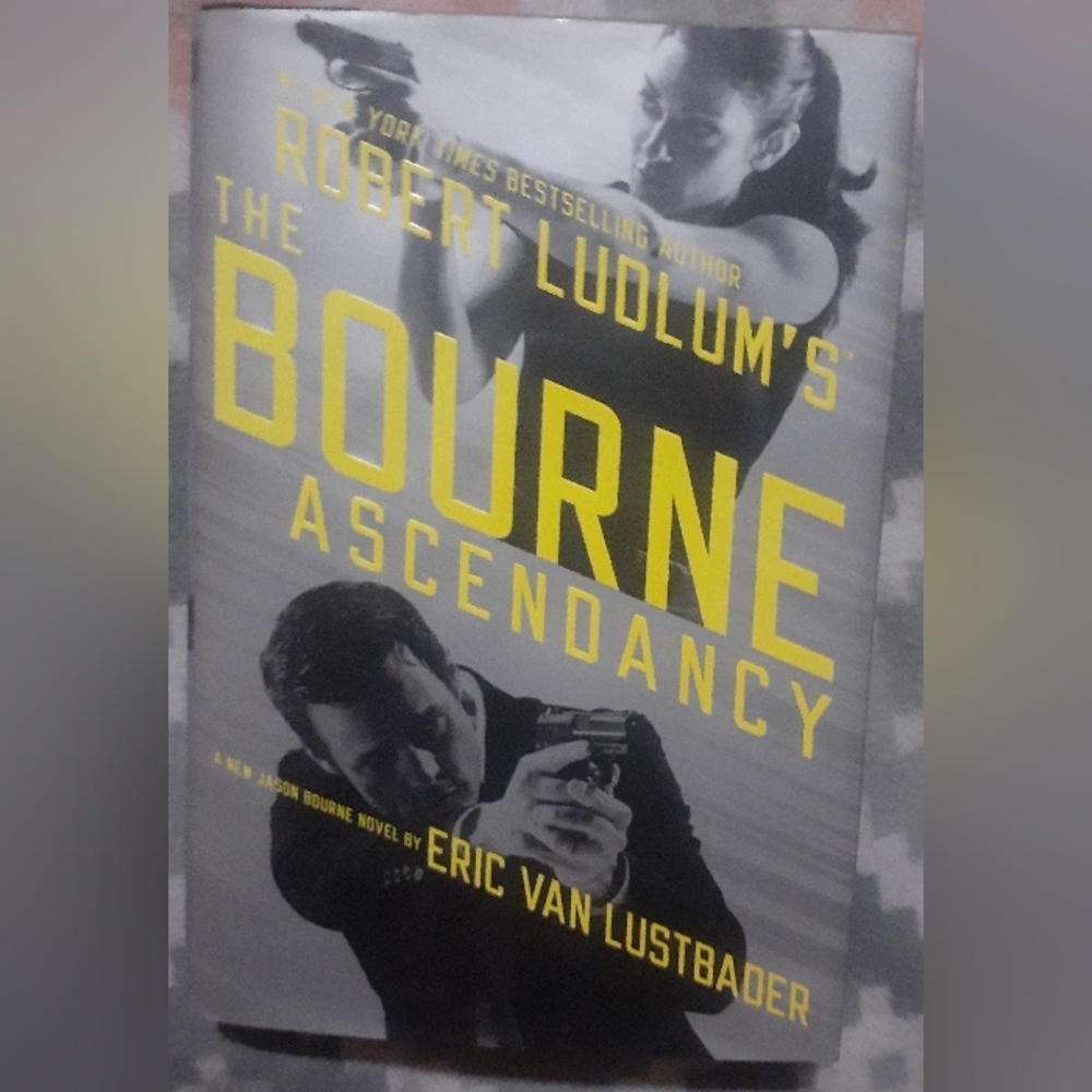 Eric Van Lustbader / Robert Ludlum's The Bourne Ascendancy / First Edition 2014
